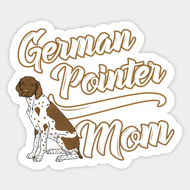 German Shorthaired Pointer Mom! Especially for GSP owners! Sticker by rs-designs